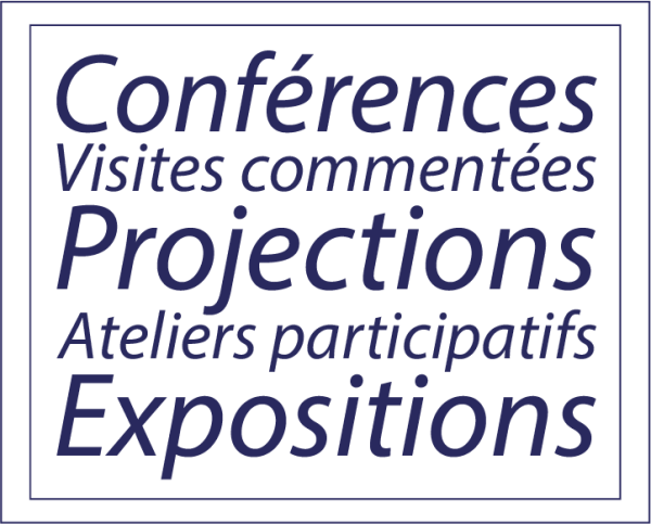 Conférences, visites commentées, projections, ateliers participatifs, expositions