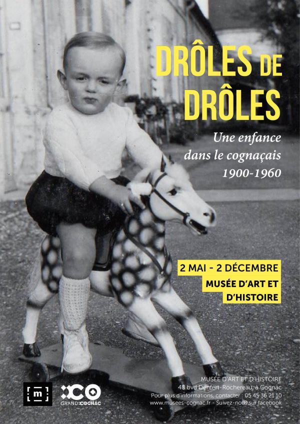 DROLES DE DRÔLES : UNE ENFANCE DANS LE COGNAÇAIS 1900- 1960