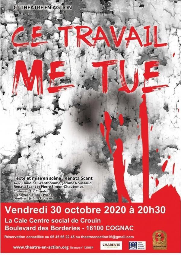 PIÈCE DE THÉÂTRE "CE TRAVAIL ME TUE"