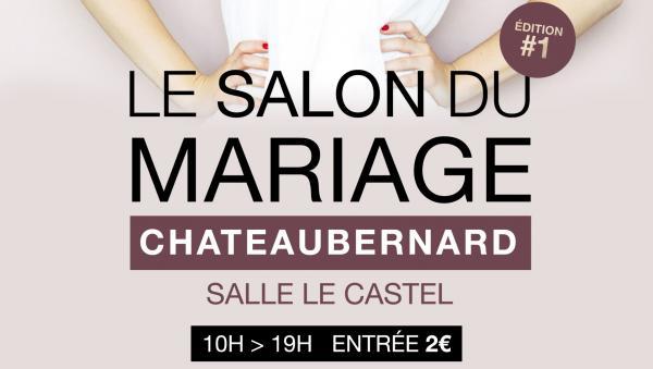 1ER SALON DU MARIAGE DE CHÂTEAUBERNARD